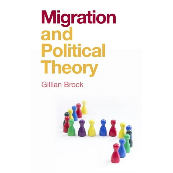 And Political Theory: Migration and Political Theory (Paperback)