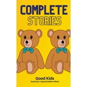 Good Kids: Complete Stories (Series #1) (Paperback)
