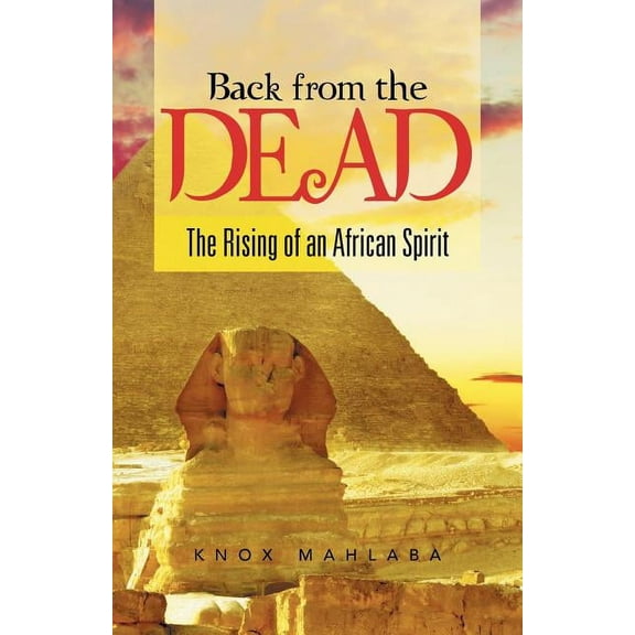 Back from the Dead: The Rising of an African Spirit (Paperback)
