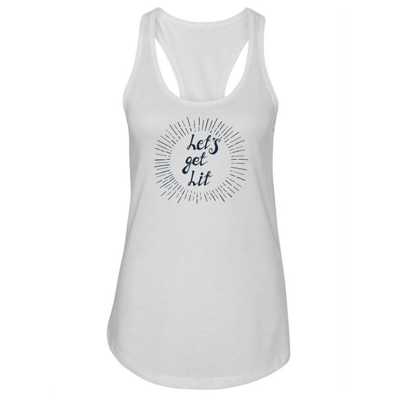 "let's Get Lit" Tank Women -Image by Shutterstock, Female x-Small