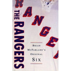 Pre-Owned The Rangers: Brian McFarlane's Original Six (Brian McFarlane's Original Six Series, No 3) (Paperback) 0773760075 9780773760073