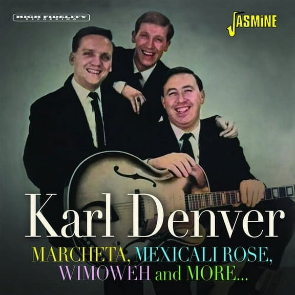 Karl Denver - Marcheta, Mexicali Rose, Wimoweh & More...1 - Easy Listening - CD