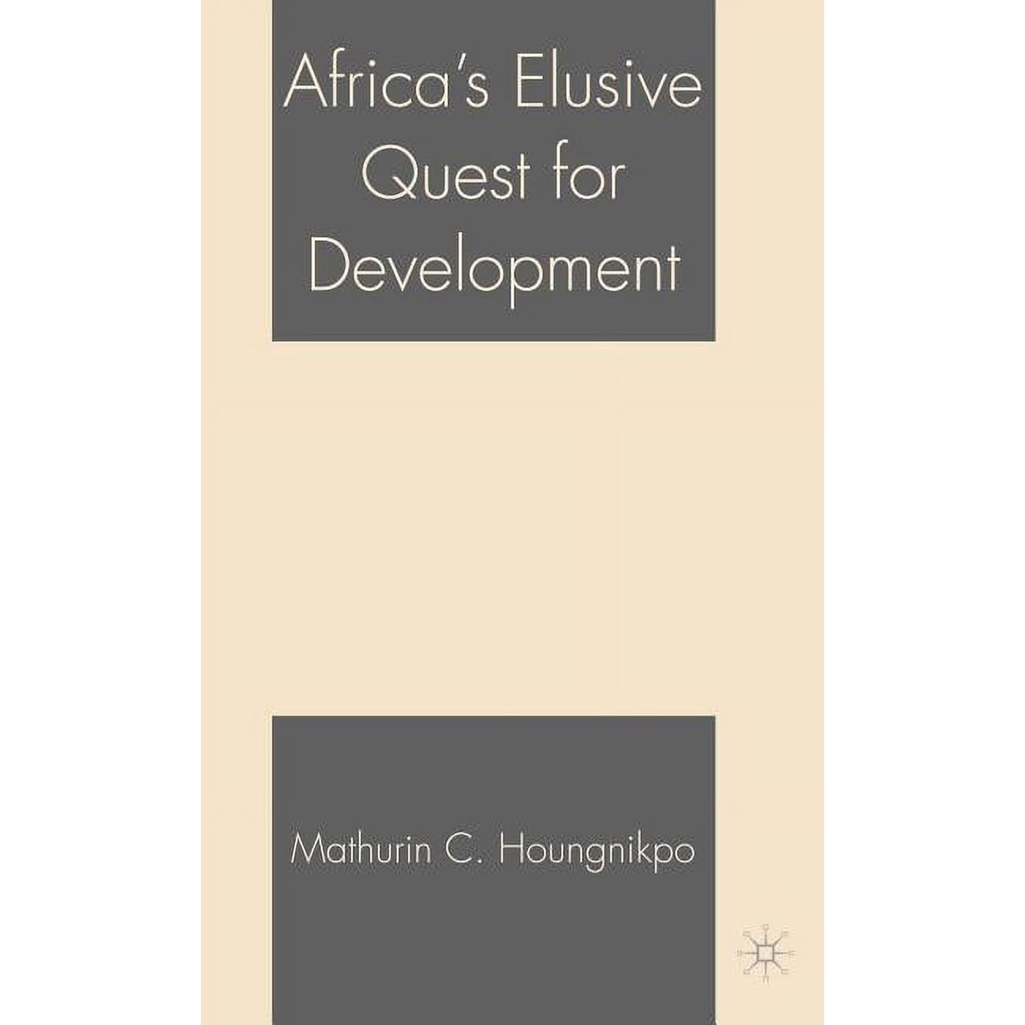 Africa s Elusive Quest for Development (Hardcover)
