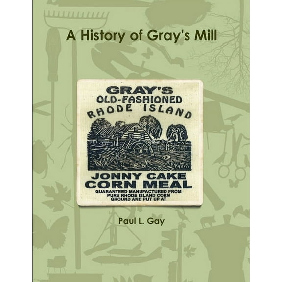 A History of Gray's Mill (Paperback)