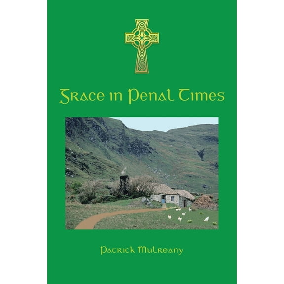 Grace in Penal Times, (Paperback)