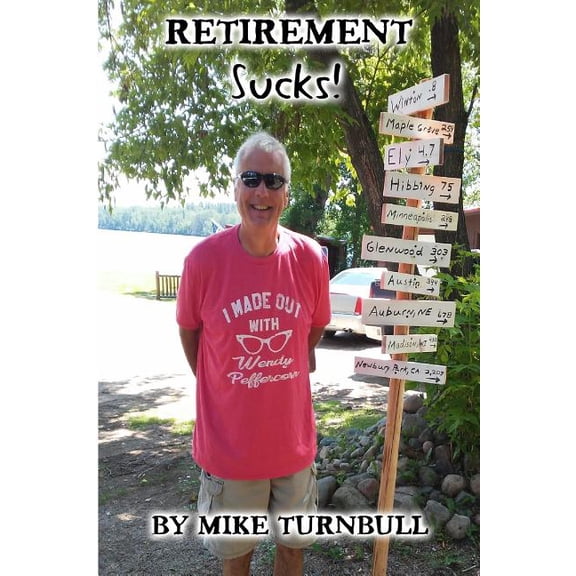 Retirement Sucks!