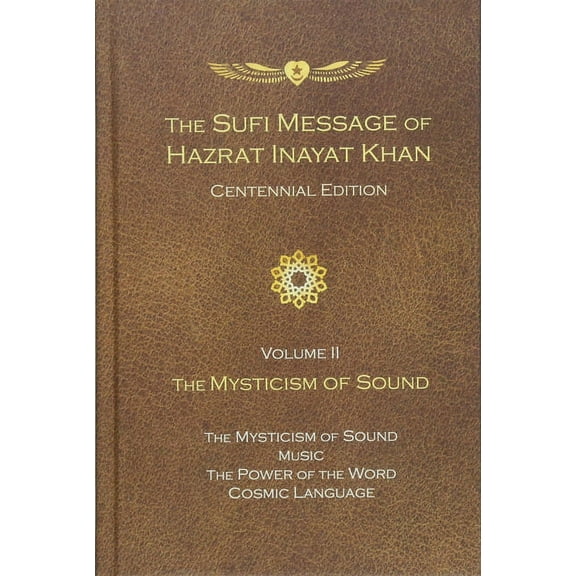 The Sufi Message of Hazrat Inayat Khan,  The Sufi Message of Hazrat Inayat Khan Vol. 2 Centennial Edition, Book 2, (Hardcover)
