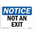 thumbnail image 1 of SignMission OS-NS-P-710-L-16260 Notice Not An Exit OSHA Plastic Sign, 1 of 1