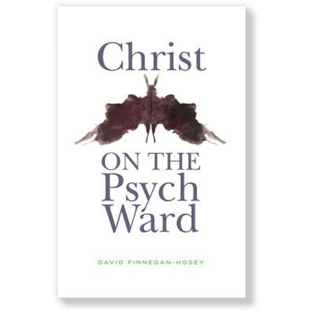 Christ on the Psych Ward (Best Psych Ward In Nyc)