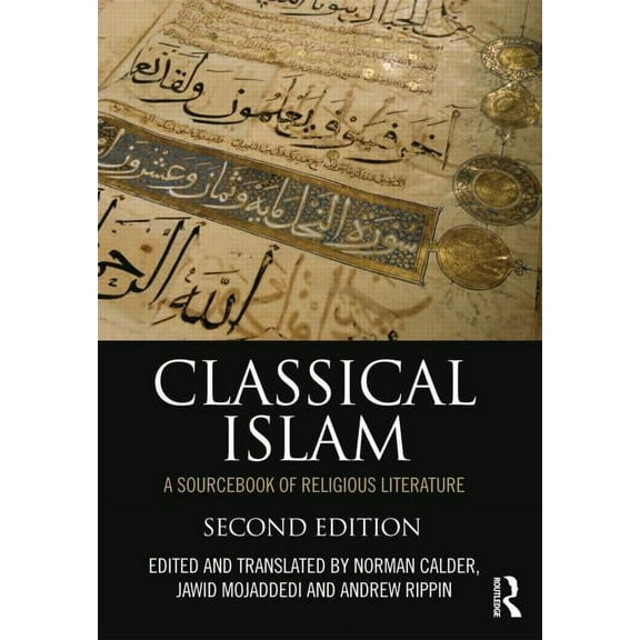 Classical Islam: A Sourcebook of Religious Literature, (Paperback)