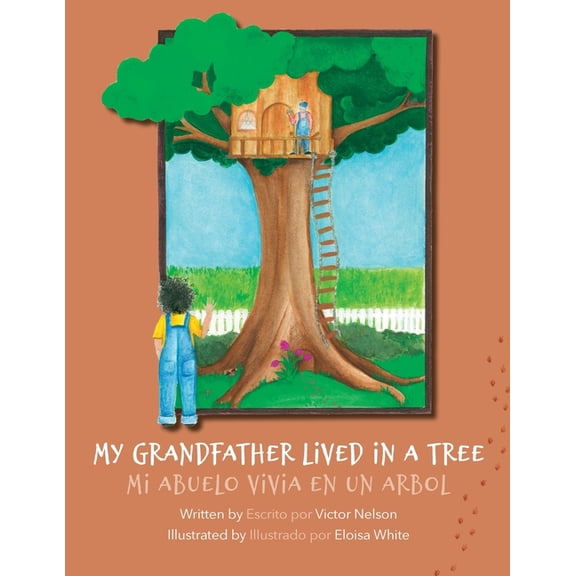 My Grandfather Lived in a Tree: Mi Abuelo Vivia en un Arbol, (Paperback)