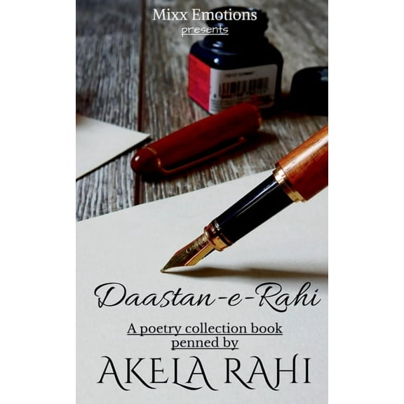 Daastan-e-Rahi: A poetry collection book penned by, (Paperback)