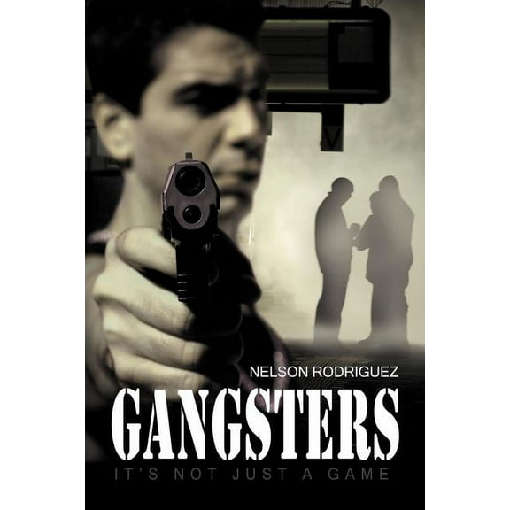 Gangsters: It's Not Just a Game (Paperback)