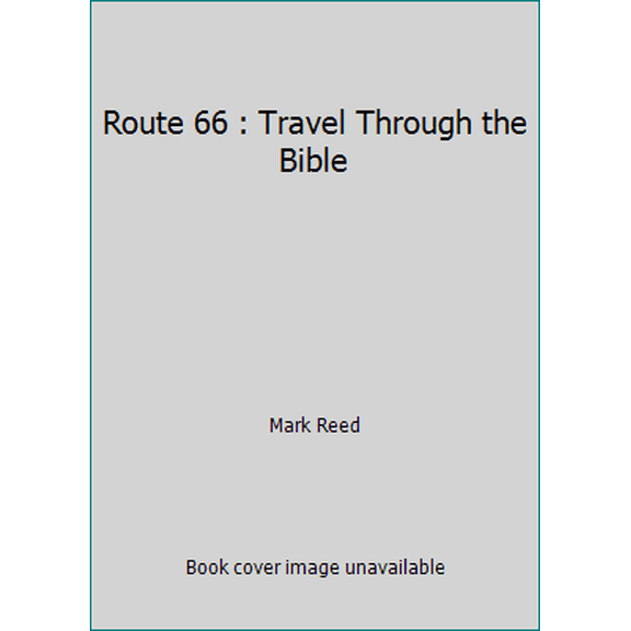 Pre-Owned Route 66 : Travel Through the Bible (Paperback) 1929784309 9781929784301
