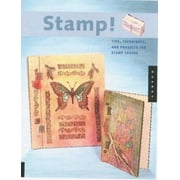 Stamp! : Tips, Techniques, and Projects for Stamp Lovers, Used [Paperback]