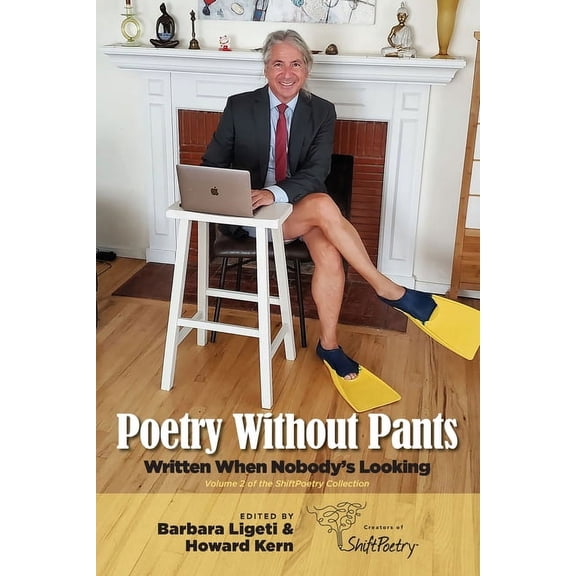 Poetry Without Pants: Written When Nobody's Looking, (Paperback)