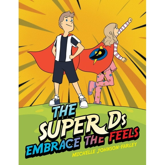 The Super Ds Embrace the Feels, (Paperback)