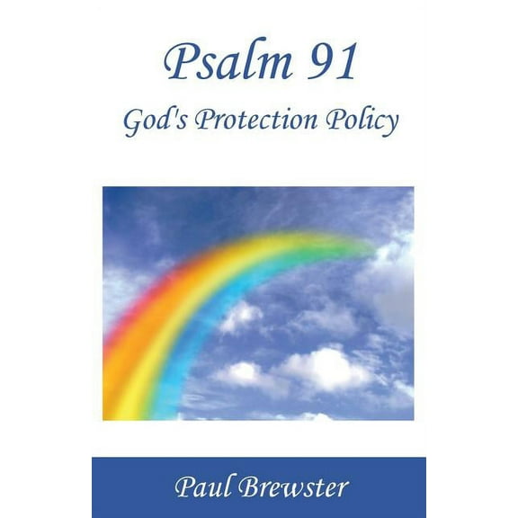 Psalm 91: God's Protection Policy, (Paperback)