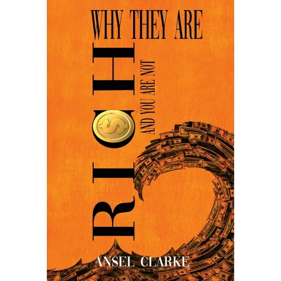 Why They Are Rich and You Are Not?, (Paperback)