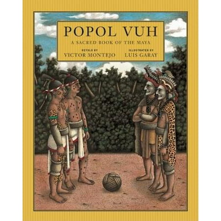 Popol Vuh : A Sacred Book of the Maya (Best Version Of Maya)