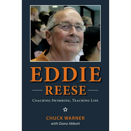 Eddie Reese: Coaching Swimming, Teaching Life (Best Life Coaching Schools)