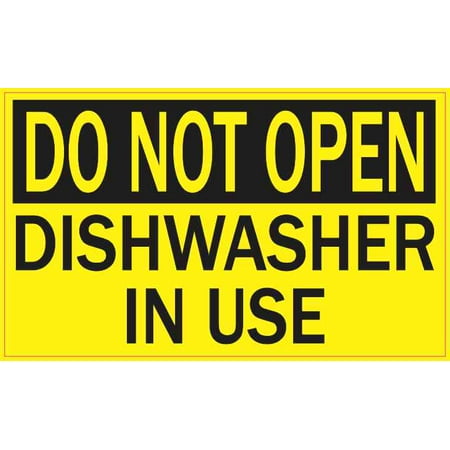 5in x 3in Do Not Open Dishwasher In Use Sticker