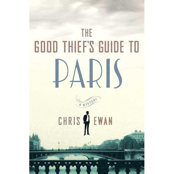 Pre-Owned The Good Thief's Guide to Paris: A Mystery, 9780312376451, 0312376456, Hardcover, 1st American Edition edition