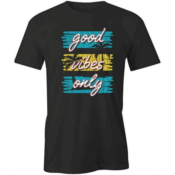 Good Vibes Only T-Shirt | Positive Vibes Black Tee Gift