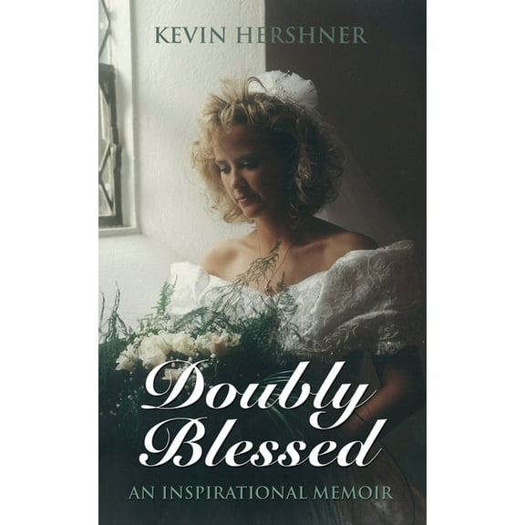 Doubly Blessed: An Inspirational Memoir (Paperback)