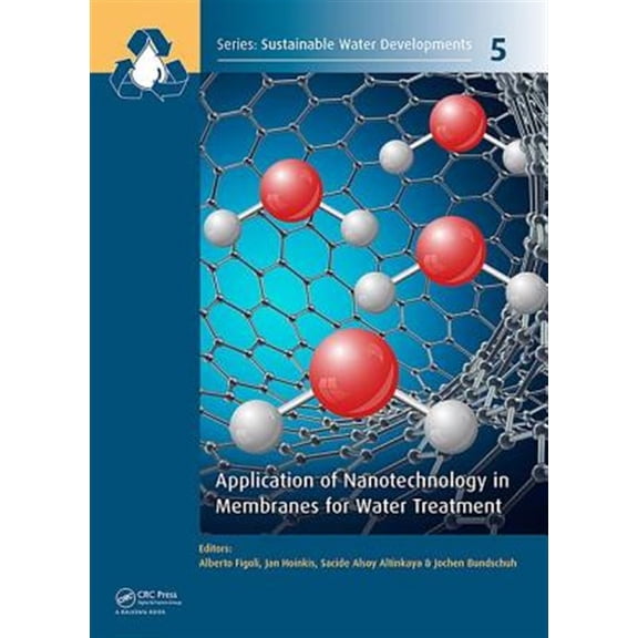 Pre-Owned Sustainable Water Developments - Resources, Management, Trea: Application of Nanotechnology in Membranes for Water Treatment (Hardcover)