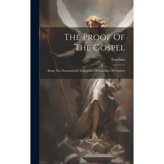 The Proof Of The Gospel, (Hardcover)