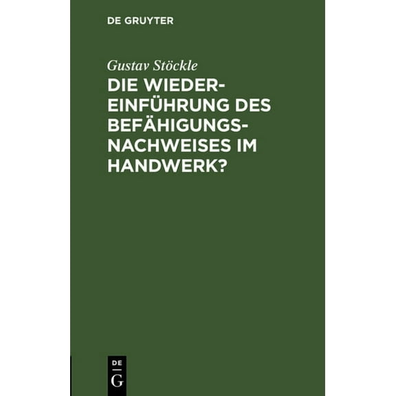 Die Wiedereinführung des Befähigungsnachweises im Handwerk?, (Hardcover)