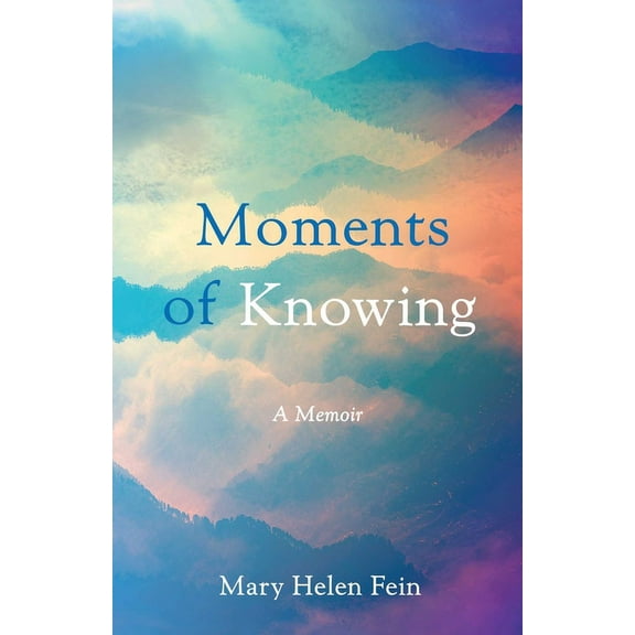 Moments of Knowing: A Memoir, (Paperback)
