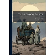 The Mormon Saints, (Paperback)