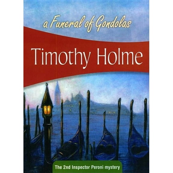 Inspector Peroni A Funeral of Gondolas, Book 2, (Paperback)