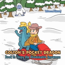 COLTON'S POCKET DRAGON Book 5: Tansy the Abominable Snowman, (Paperback)