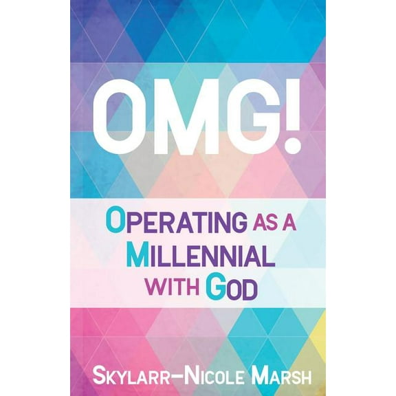 Omg! : Operating as a Millenneal with God (Paperback)