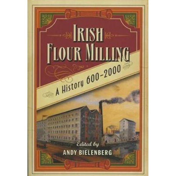 Irish Flour-Milling: A Thousand Year History
