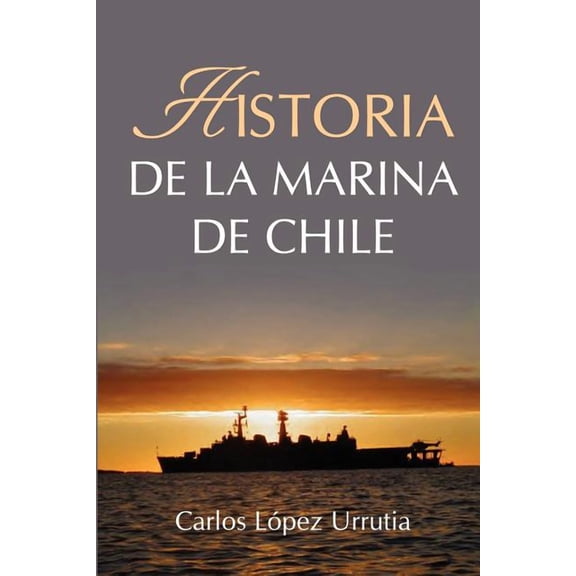 Historia de la Marina de Chile (Paperback)