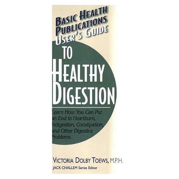 Basic Health Publications User's Guide User's Guide to Healthy Digestion, (Paperback)