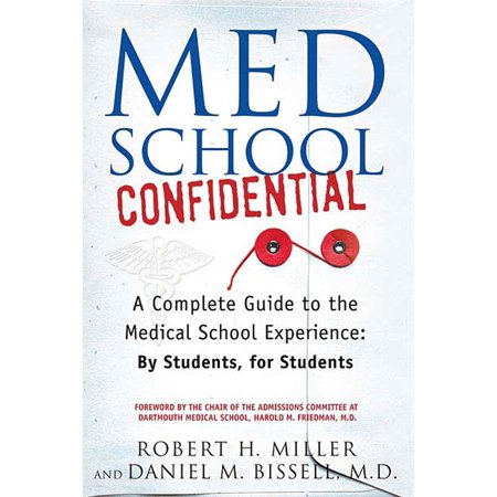 Med School Confidential A Complete Guide To The Medical