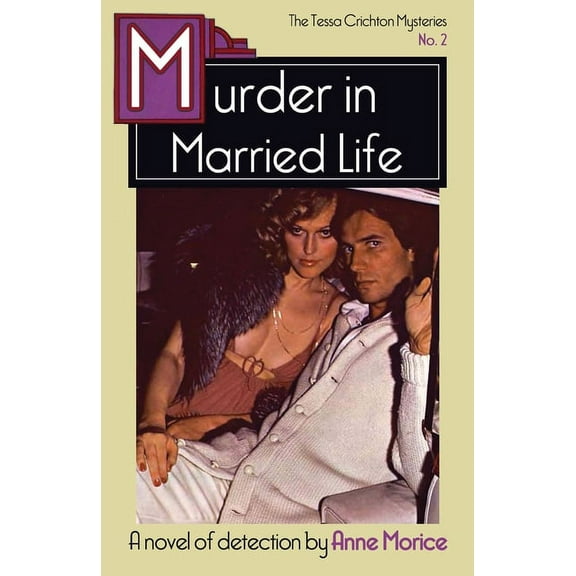 The Tessa Crichton Mysteries Murder in Married Life: A Tessa Crichton Mystery, Book 2, (Paperback)