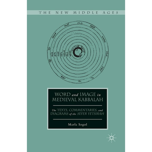 New Middle Ages Word and Image in Medieval Kabbalah, (Paperback)