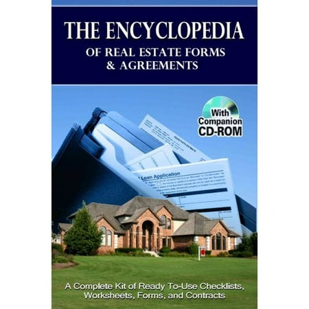 The Encyclopedia Of Real Estate Forms Amp Agreements A