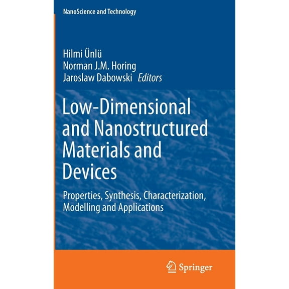 Nanoscience and Technology Low-Dimensional and Nanostructured Materials and Devices: Properties, Synthesis, Characterization, Modelling and Applica, (Hardcover)