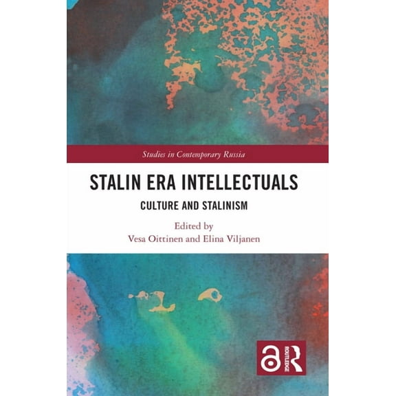 Studies in Contemporary Russia Stalin Era Intellectuals: Culture and Stalinism, (Paperback)
