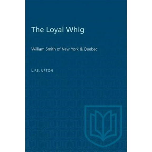 Heritage: The Loyal Whig (Paperback)