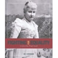 thumbnail image 1 of Pre-Owned Fighting for Equality: A Life of May Wright Sewall (Hardcover) 087195253X 9780871952530, 1 of 1