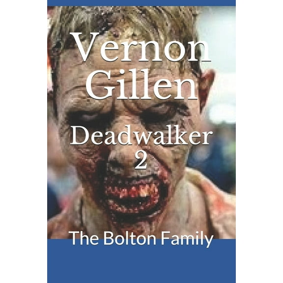 Deadwalker 2: The Bolton Family (Paperback)