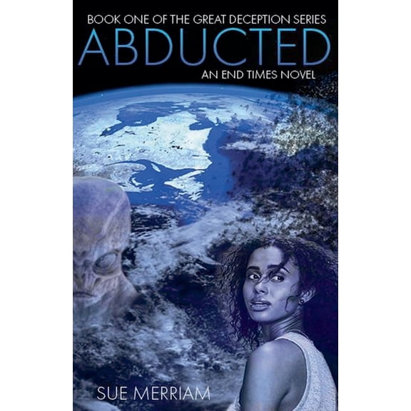 The Great Deception Abducted, Book 1, (Paperback)